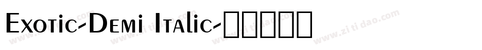 Exotic-Demi Italic字体转换